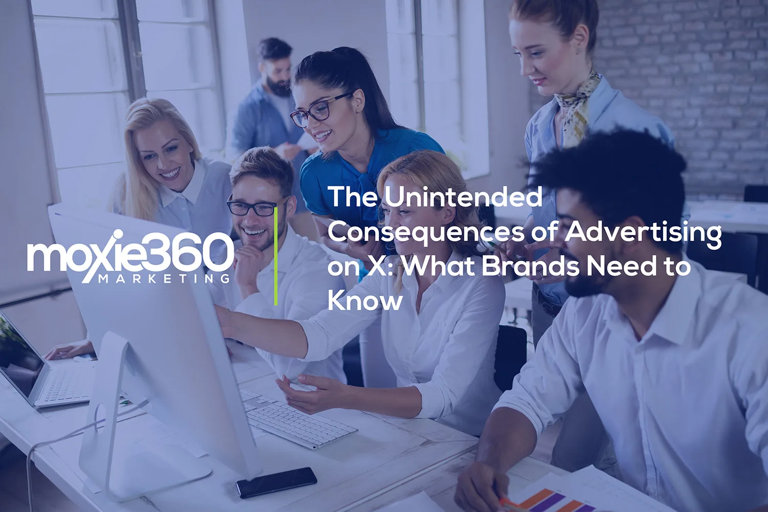 The Unintended Consequences of Advertising on X: What Brands Need to Know | Moxie360 Marketing